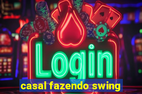 casal fazendo swing